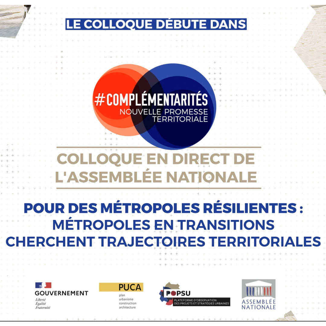 Colloque POPSU “Pour des métropoles résilientes” à l’Assemblée Nationale